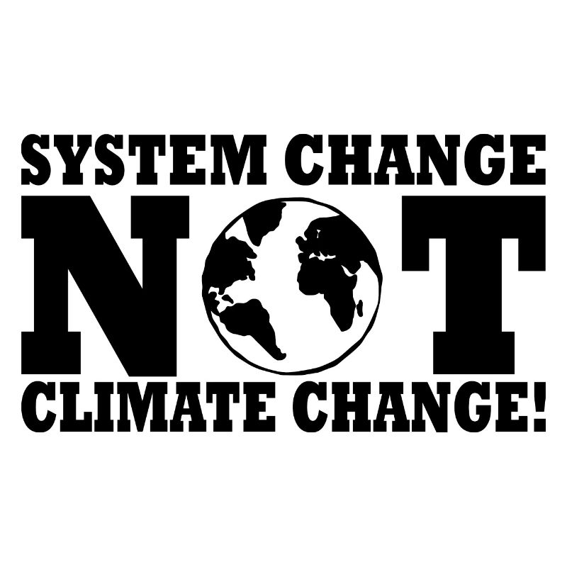 system change not climate change