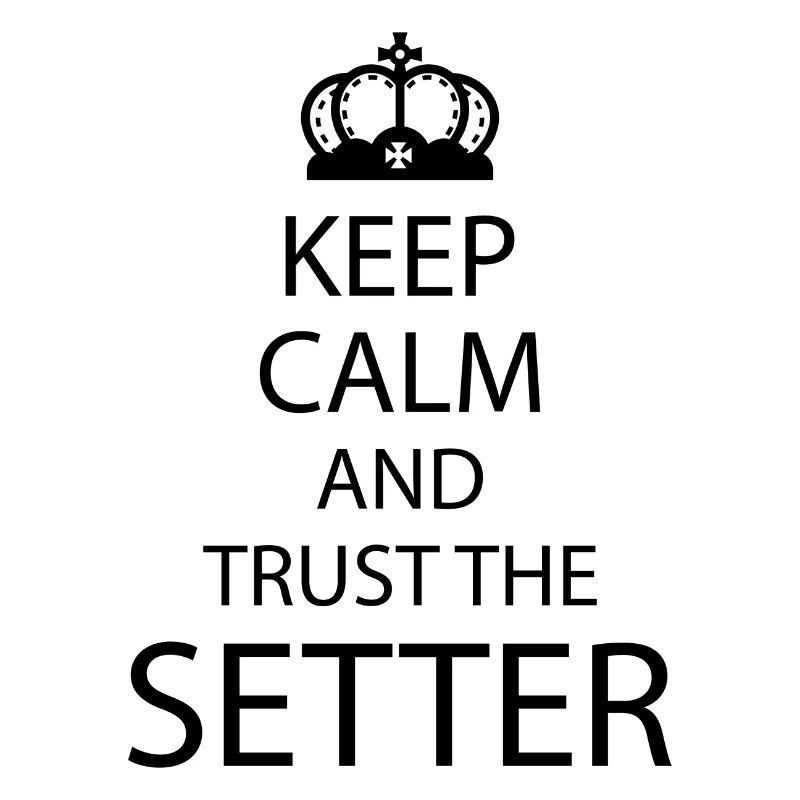 Keep Calm and trust the Setter Volleyball gift