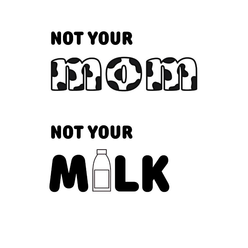 Pas ta mère pas ton lait