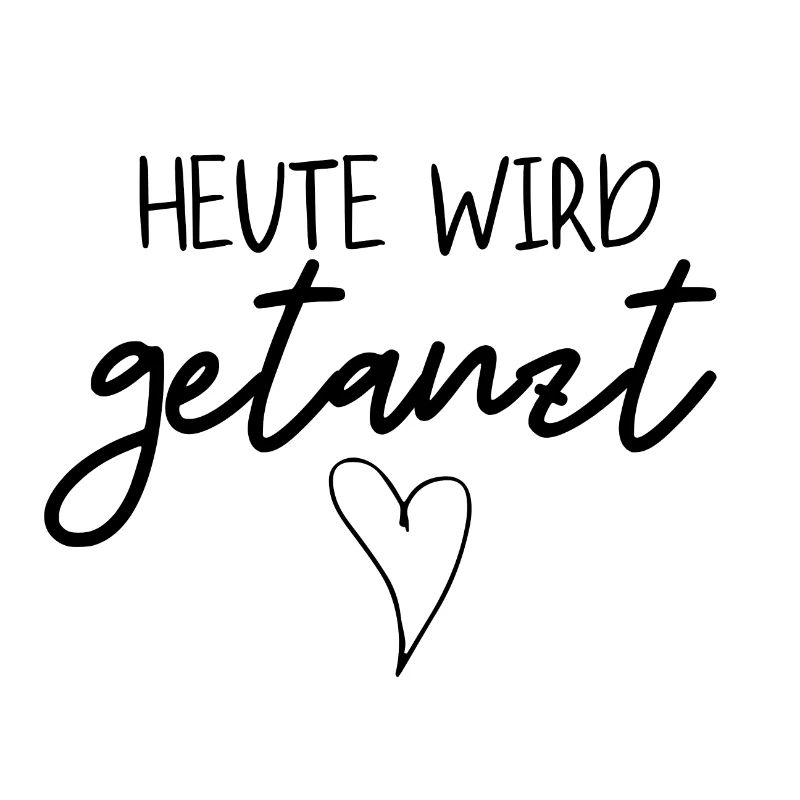 HEUTE WIRD GETANZT