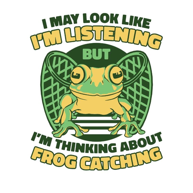 I May Look Like I'm Listening Toad Tadpole