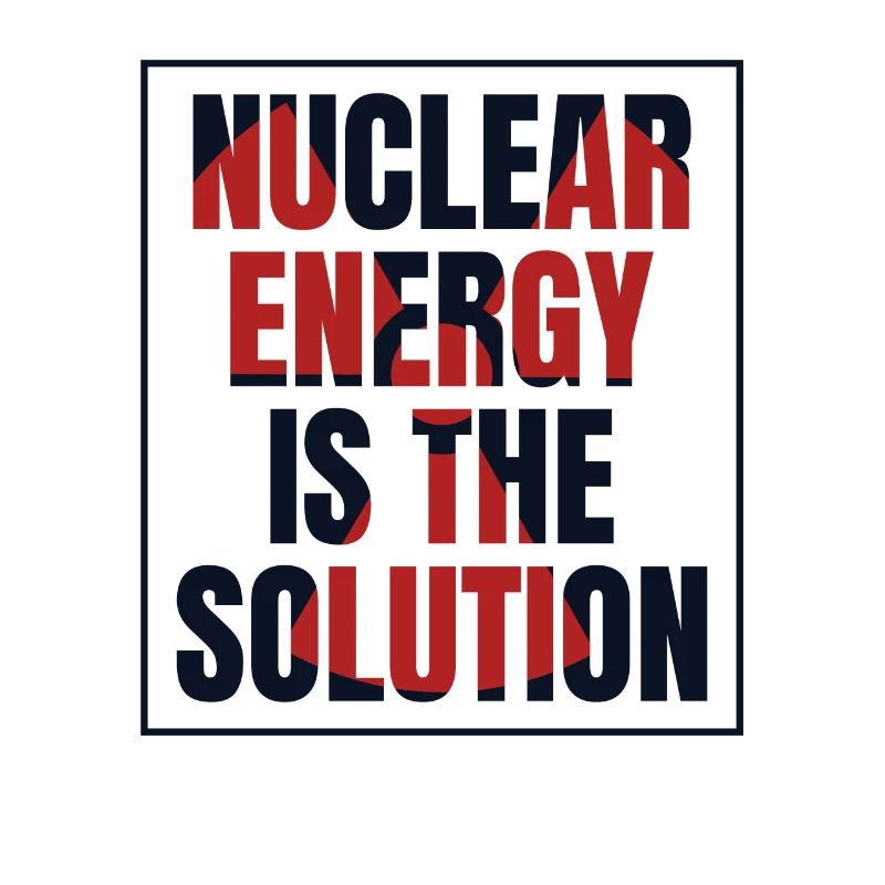 Nuclear Energy Is The Solution Uranium Nuclear