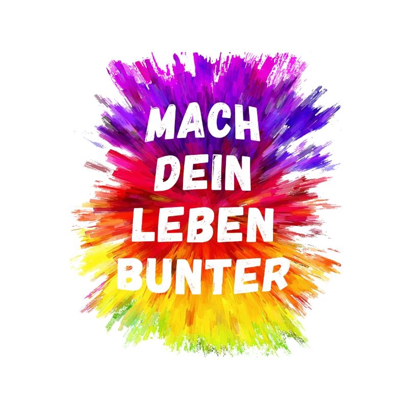 MACH DEIN LEBEN BUNTER