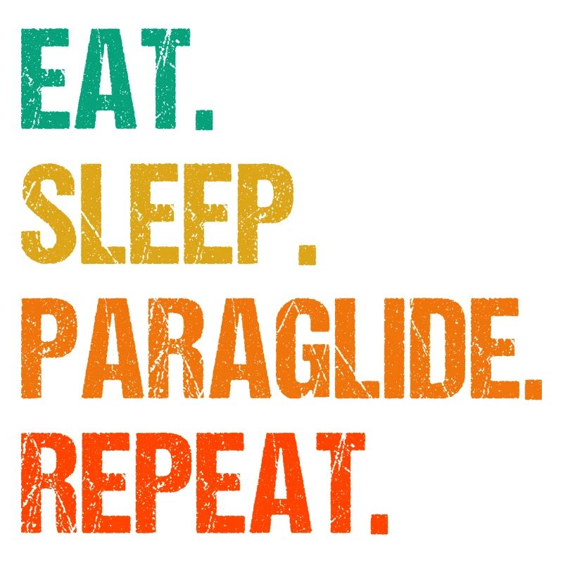 Eat Sleep Paraglide Repeat Paragliding Parachute P