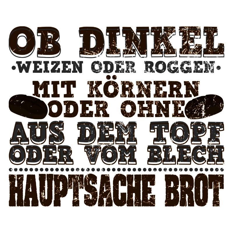 Brot Backen | Bäcker Dinkel Weizen Hobby Geschenk