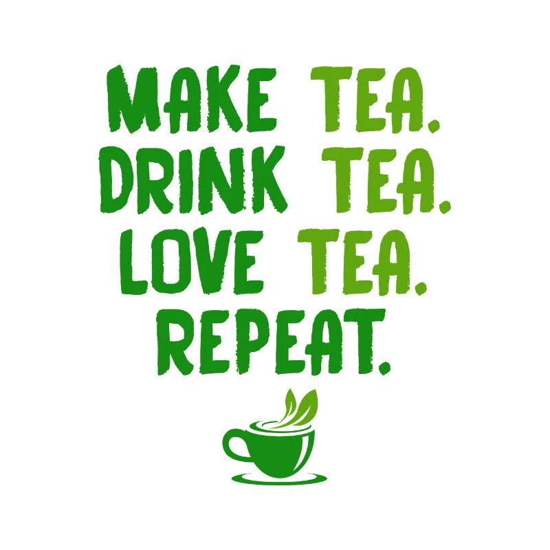 Make Tea Drink Tea Love Tea Repeat Tea Drinker Bre