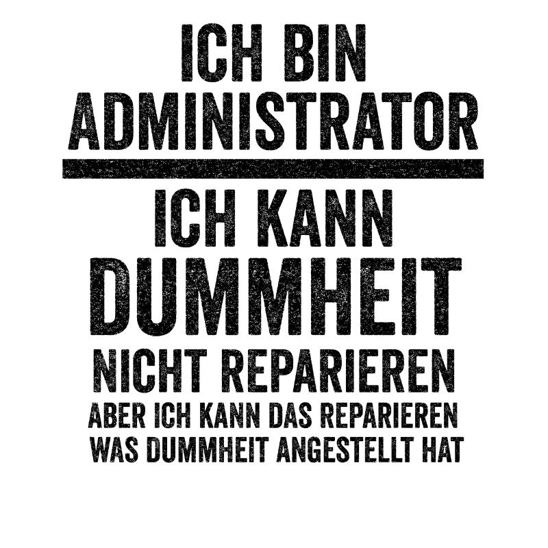 Admin Systemadministrator Lustige Sprüche
