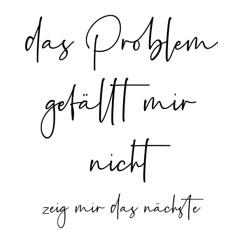 Das Problem gefällt mir nicht zeig mir das nächste