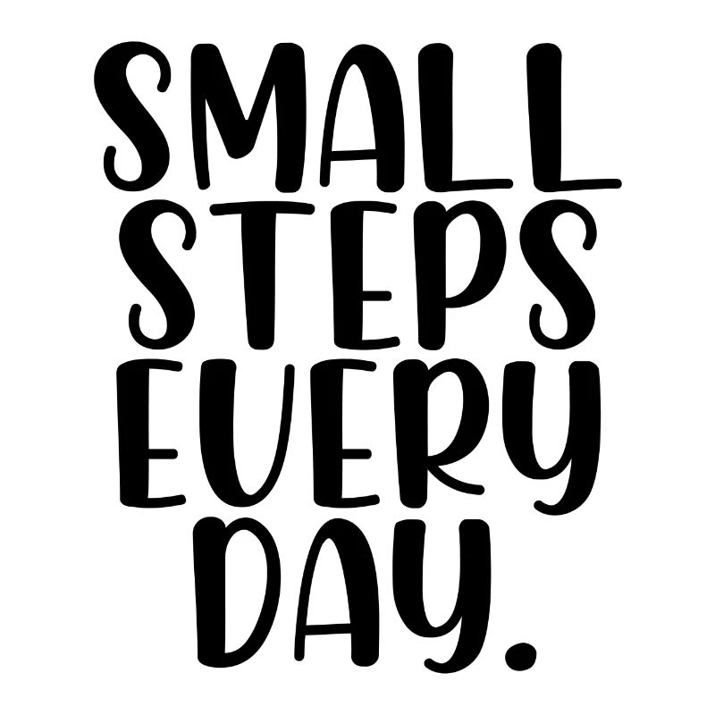 Small steps every day