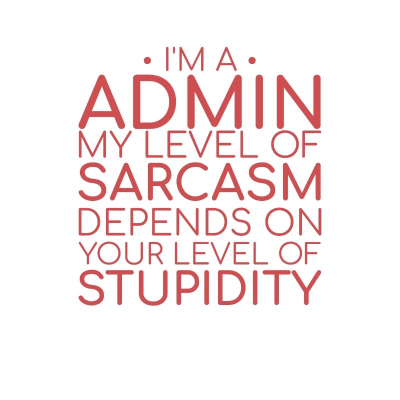 "Admin Sarcasm | Admin"