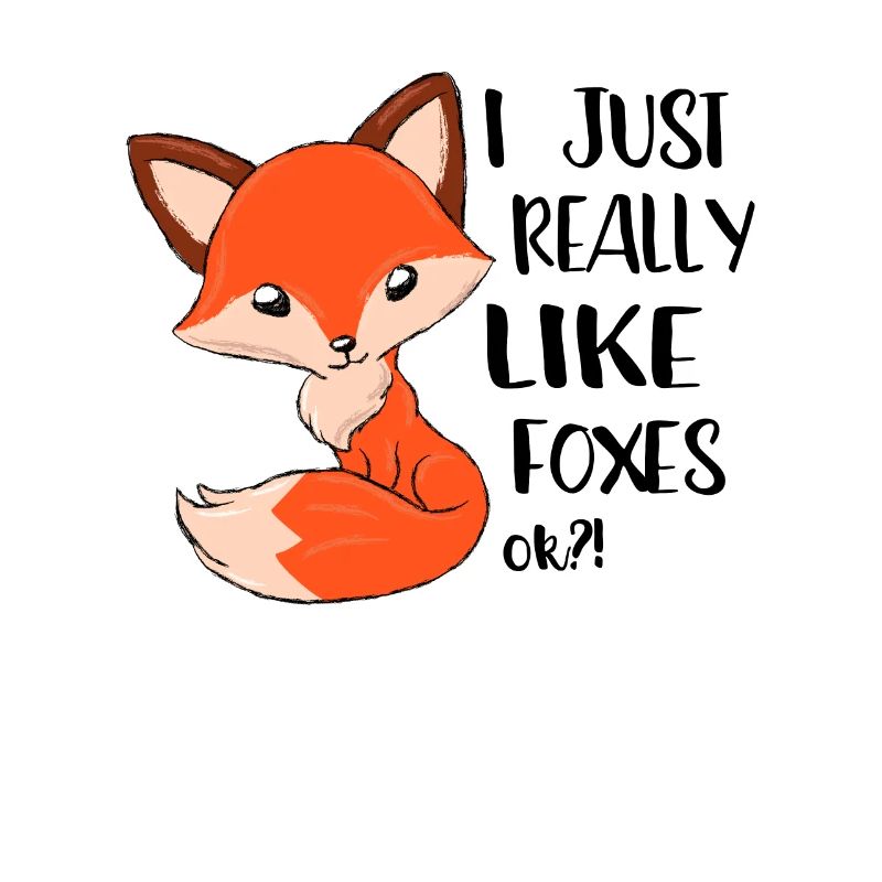 I just really like foxes Geschenk Fuchs Rotfuchs