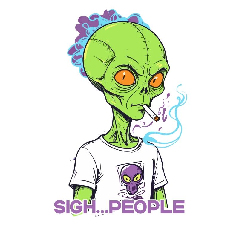 Funny Alien Saying Cigarette Smoke