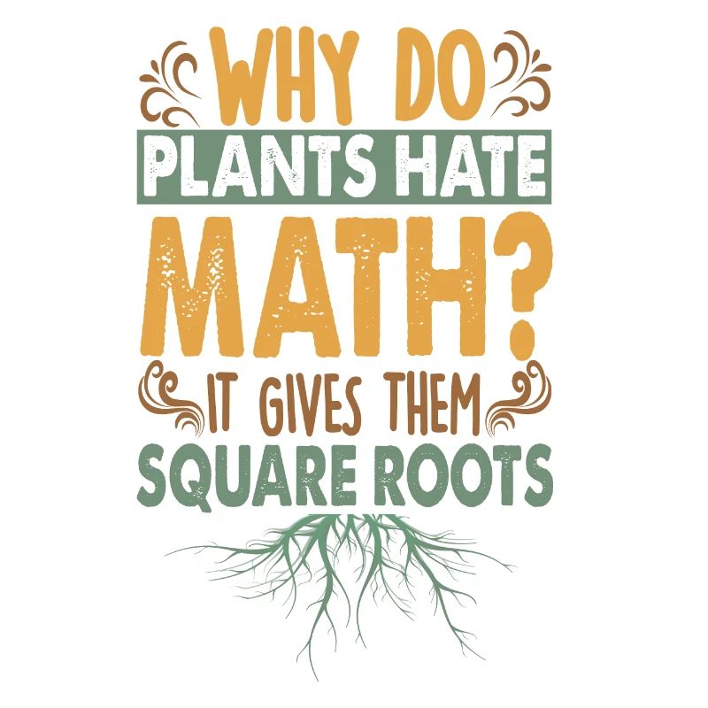 Why Do Plants Hate Math? Funny dad jokes