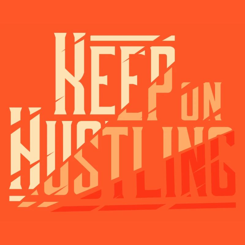 Keep on Hustling Broken Modern Design