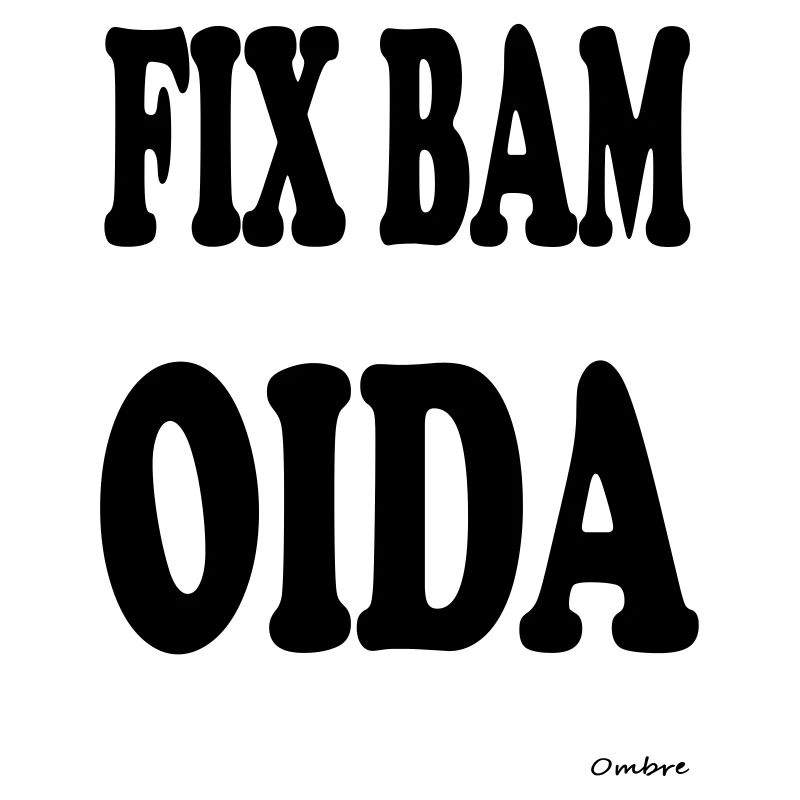 FIX BAM OIDA