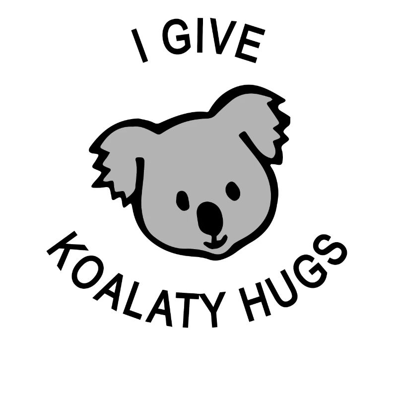 I Give Koality Hugs Koala