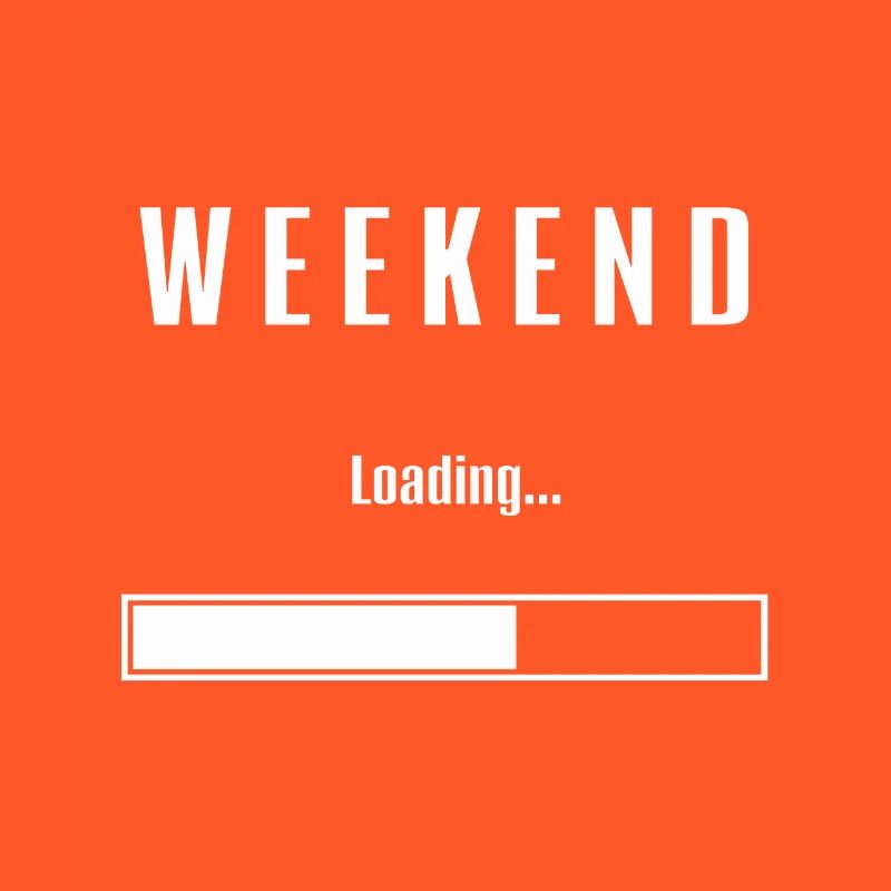 Weekend Loading Weekend Friday