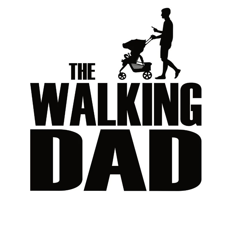 The Walking Dad dad dad's fathers gift