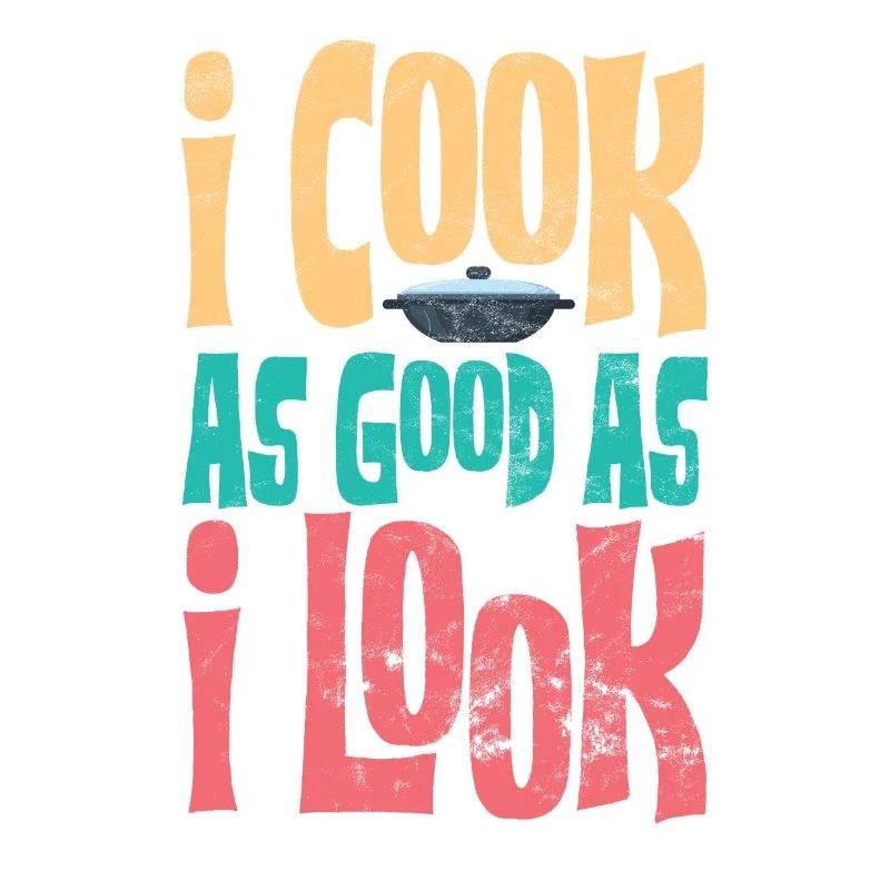 Pastry Gourmet Commis Chef I Cook As Good As I Loo
