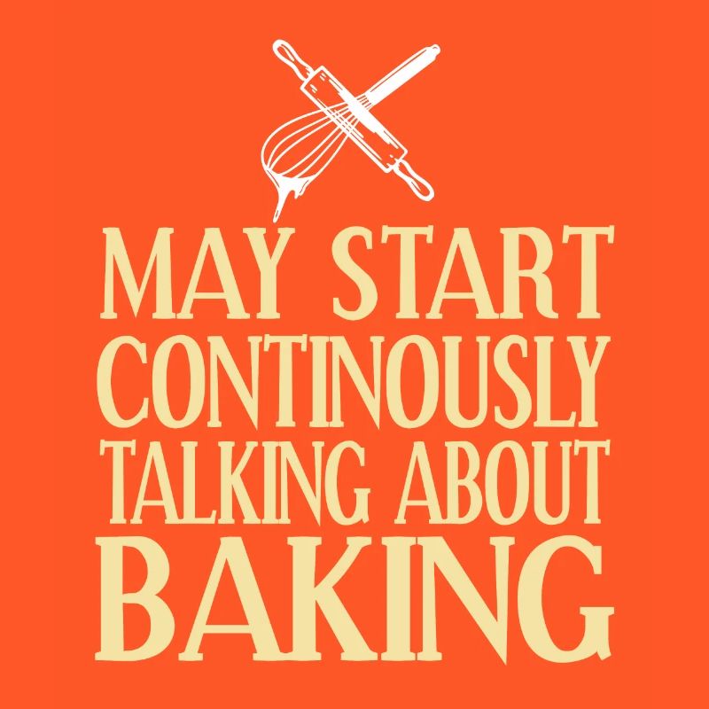 May Start Continuously Talking About Baking Funny