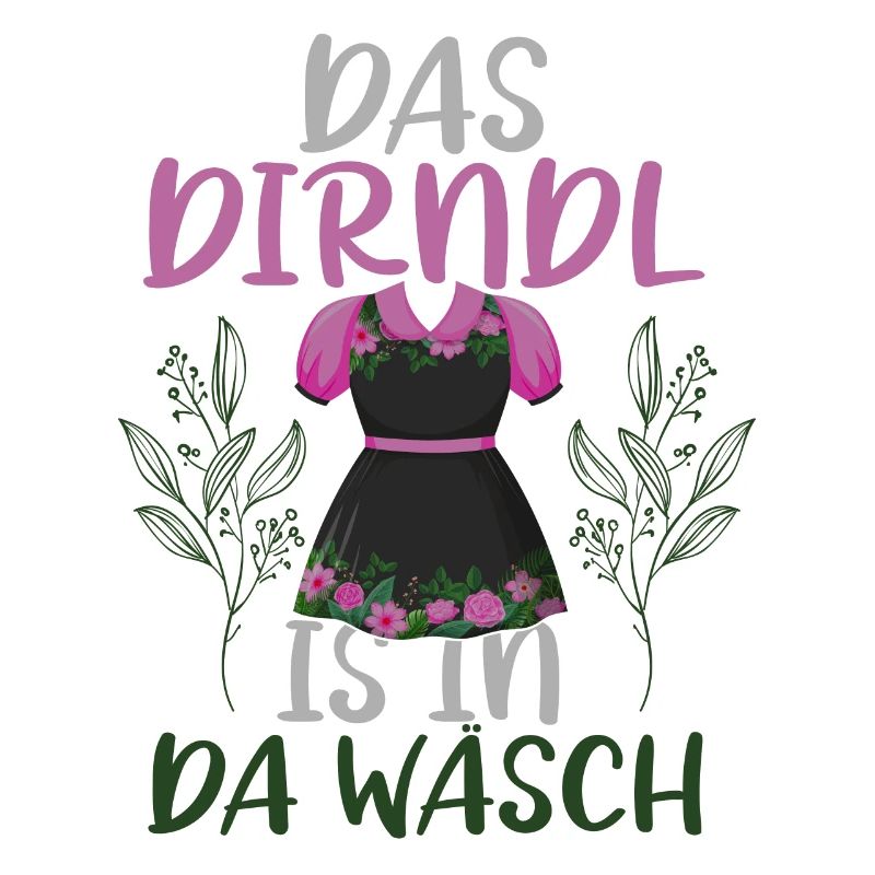 My dirndl is in da wäsch