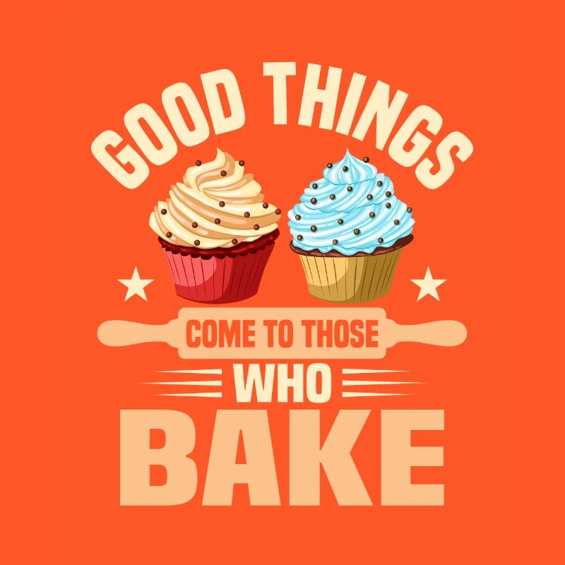 Good Things Come Tho Those Who Bake Baking Pies