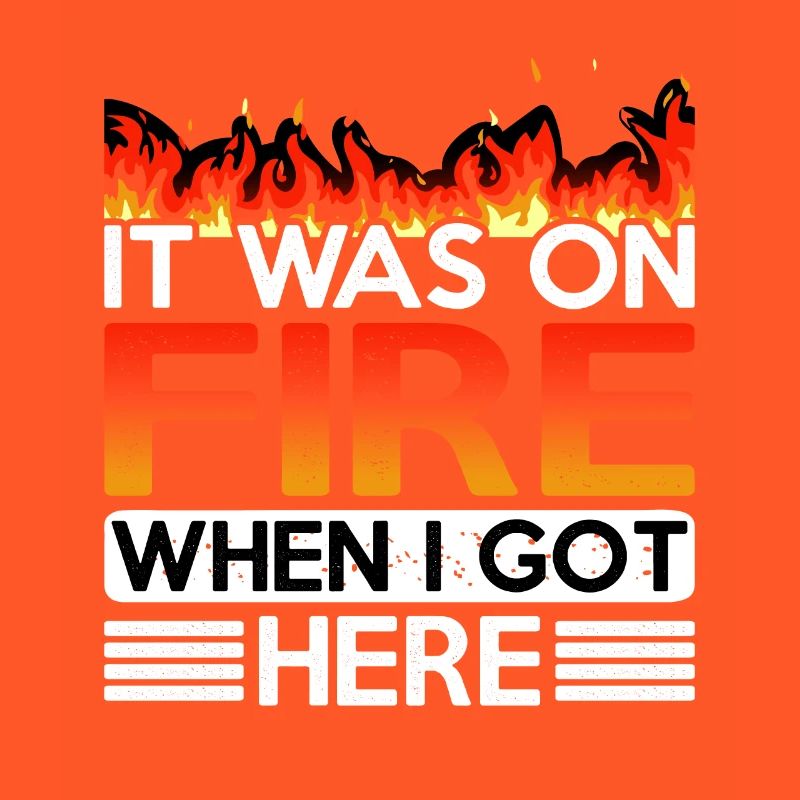 It Was On Fire When I Got Here 5