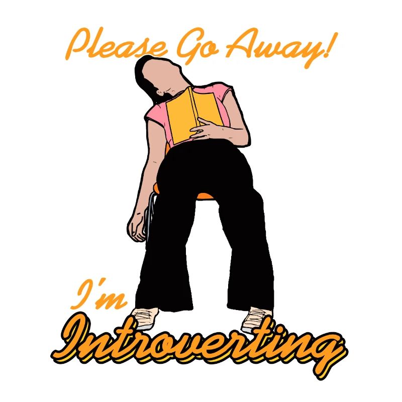 Please Go Away! I'm Introverting Funny Not Today