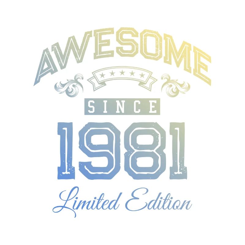 1981 awesome since