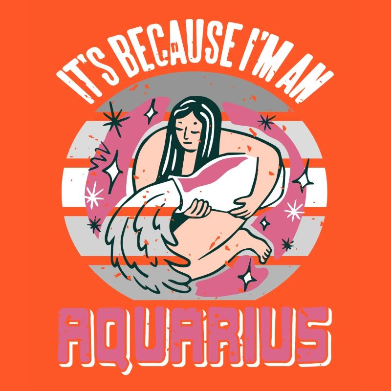 C’est parce que je suis un AQUARIUS Rétro Astrologie Drôle