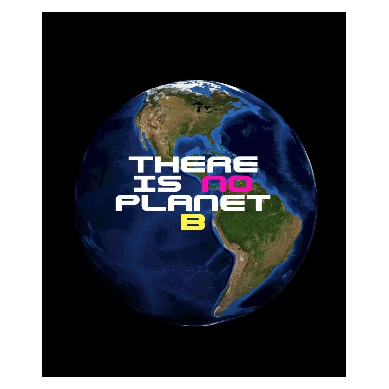There is no planet B