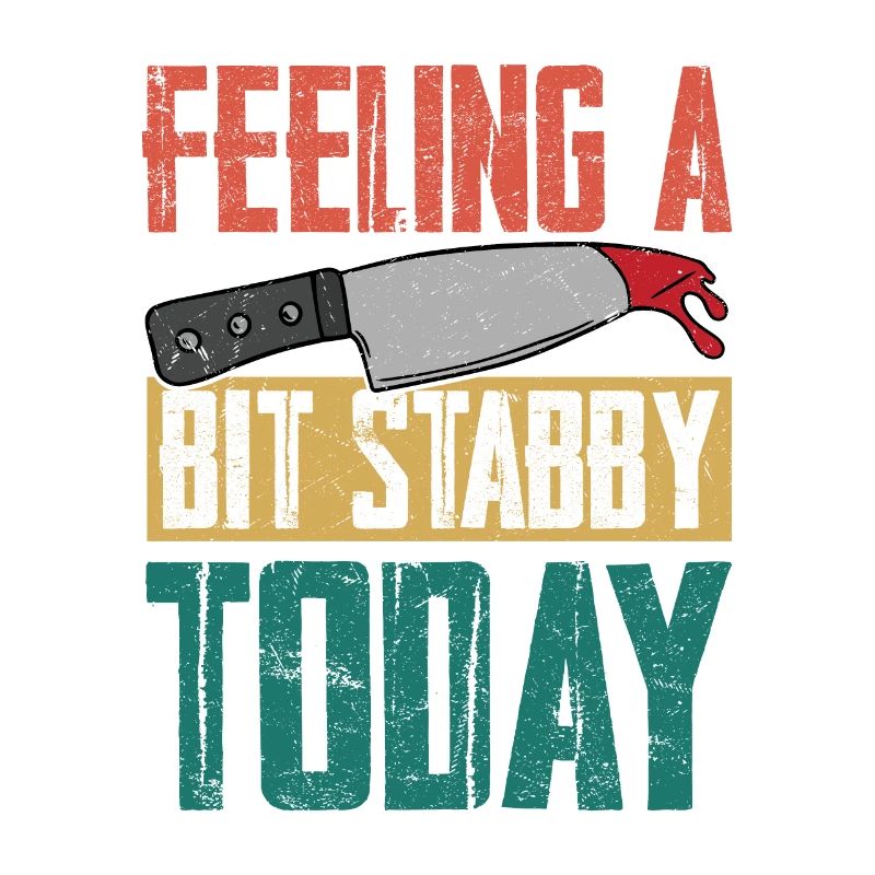 Feeling A Bit Stabby Today Murder Show True Crime