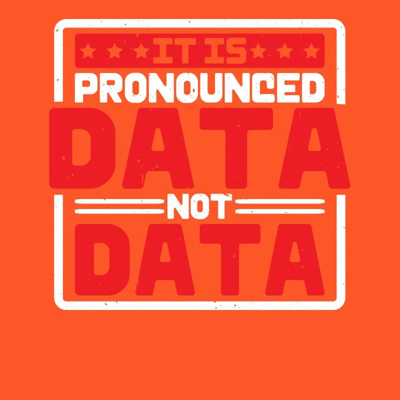 It Is Pronounced Data Not Data