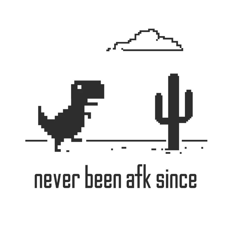 Jamais afk nerd internet wifi dino gambler