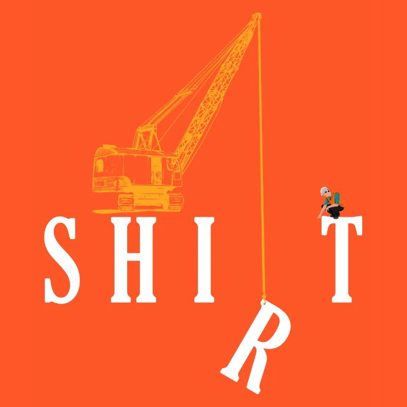 Shirt crane fun construction site gift idea saying