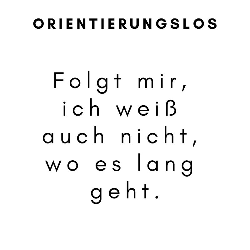 ORIENTIERUNGSLOS COOLER WITZIGER SPRUCH GESCHENK