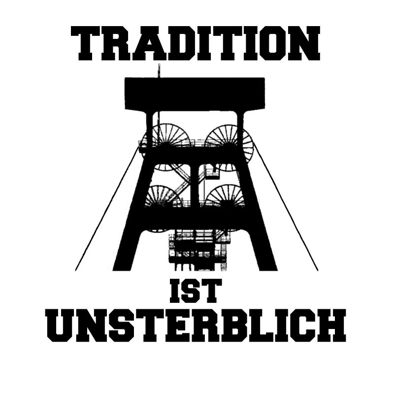 Tradition is Immortal mining and colliery