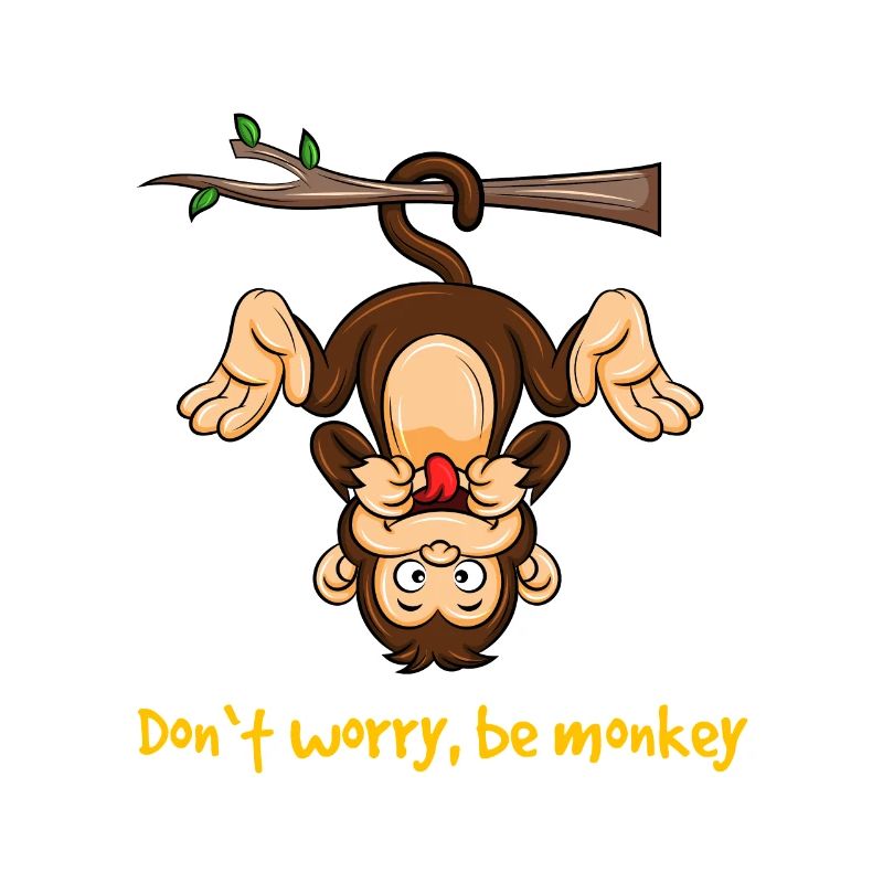 Affe Monkey Äffchen Dont worry Zoologie Geschenk