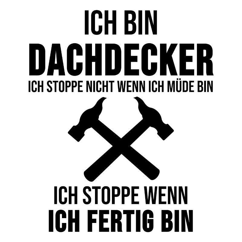 Dachdecker Handwerker Beruf Spruch Geschenk