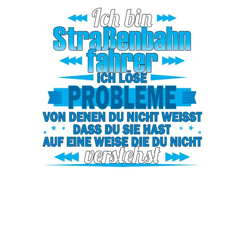 Ich bin Straßenbahnfahrer - Ich löse Probleme