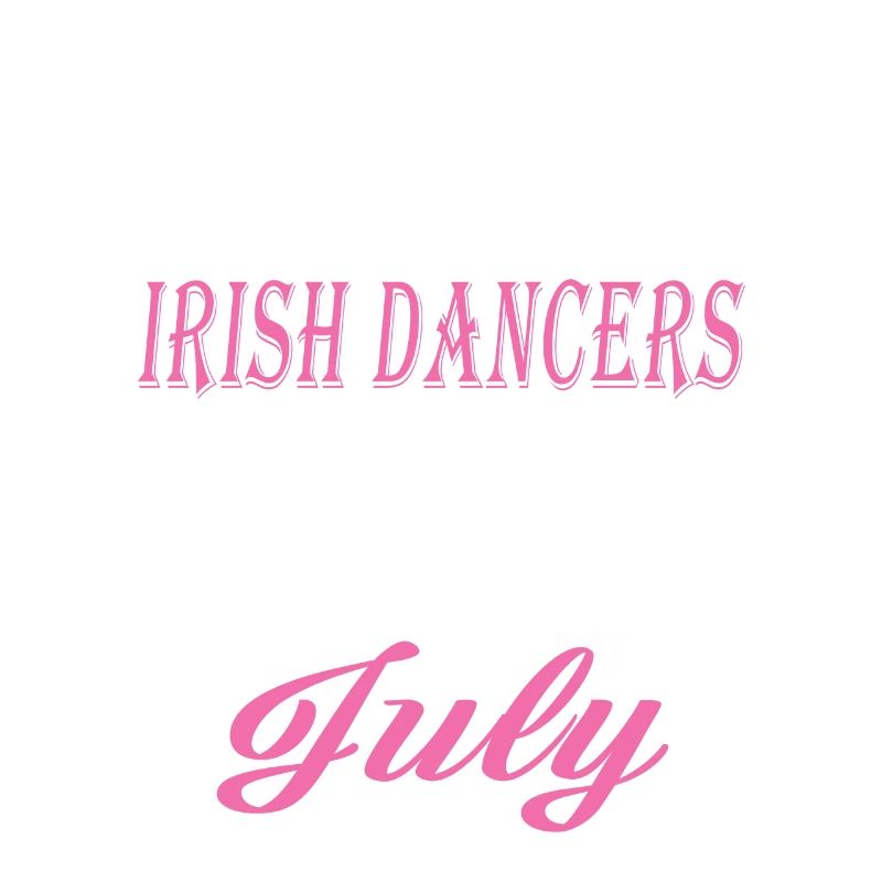Irish Dance Legends werden im Juli geboren