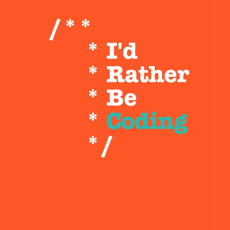 Id Rather Be Coding Comments - Informaticiens
