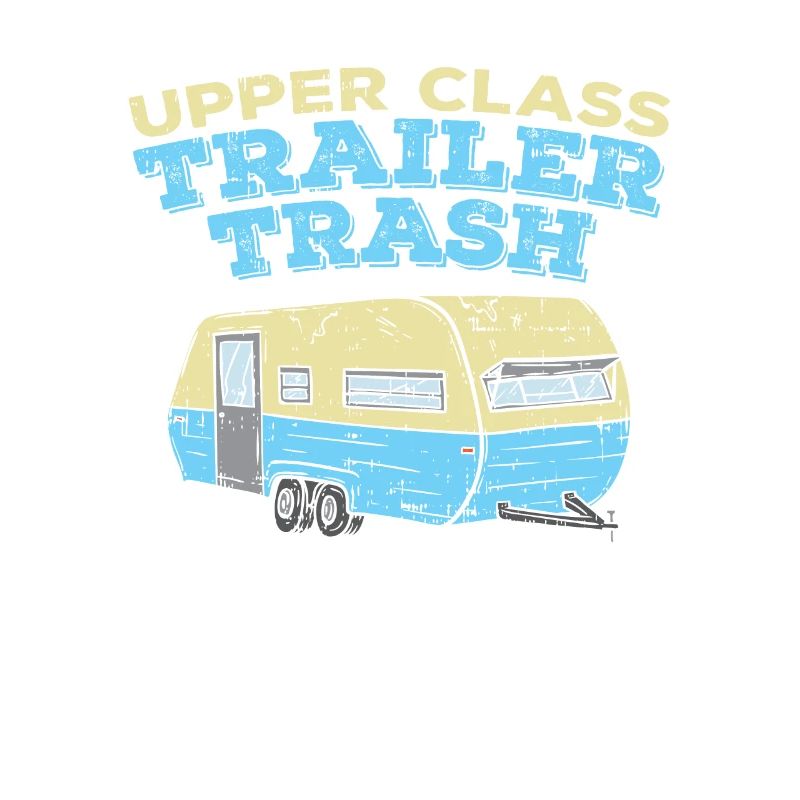 Upper Class Trailer Trash Camping Camper Tents