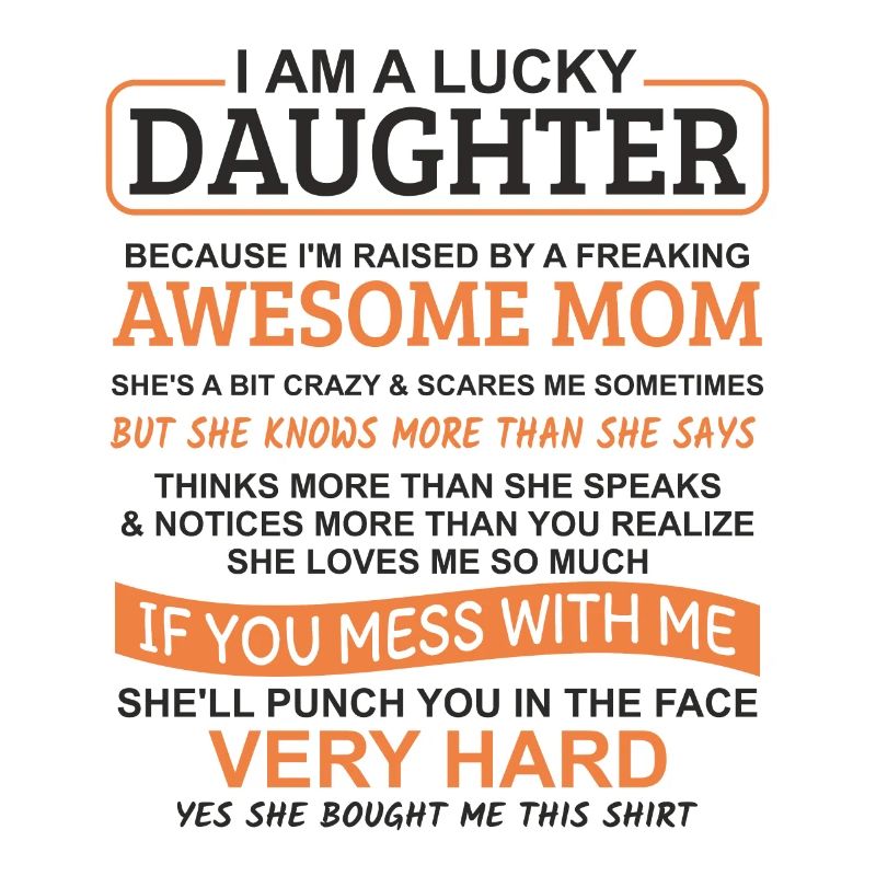 Ich bin eine glückliche Tochter, ich habe eine verrückte Mutter