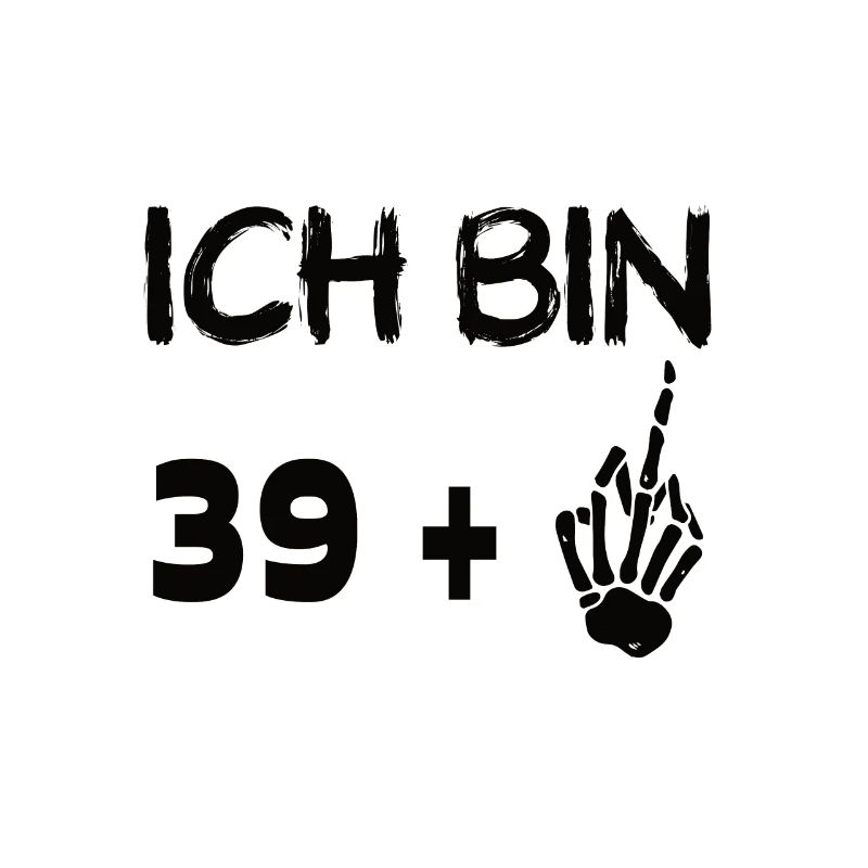 Ich Bin 39+1 Geburtstags Spruch