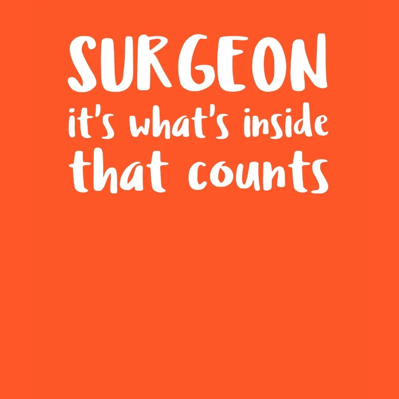 Surgeon Its Whats Inside That Counts