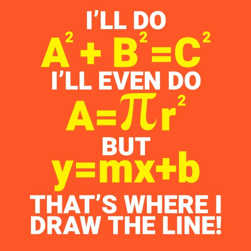 Ill Do ABC Thats Where I Draw The Line math teache