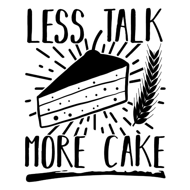 Moins parler plus gâteau drôle Baker cadeau