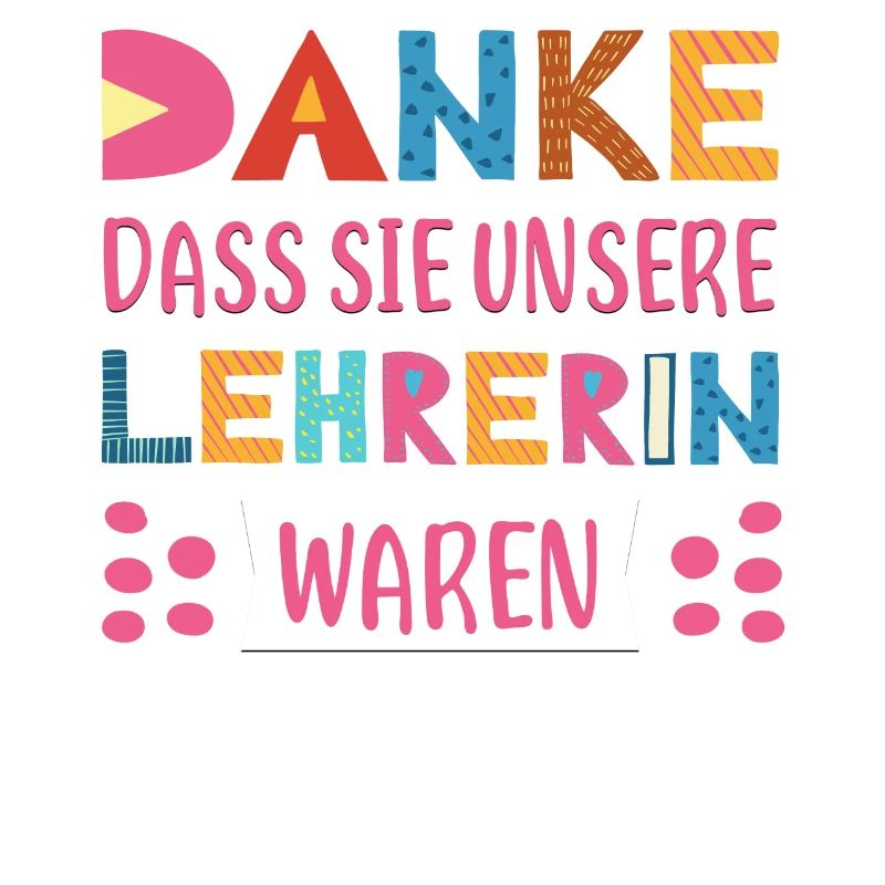 Danke dasss Sie unsere Lehrerin waren Abschied