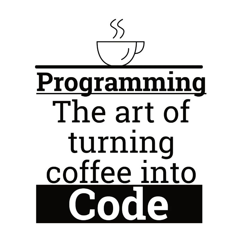 "Programming Coffee to Code" | Programmer